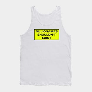 Billionaires Shouldn't Exist Tank Top